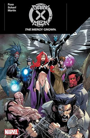 DARK X-MEN: THE MERCY CROWN by Marvel