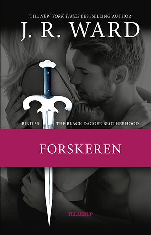 Forskeren by J.R. Ward