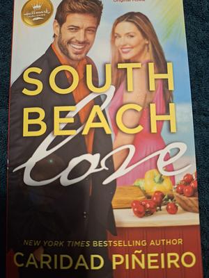South Beach Love: Now a Hallmark Channel original movie! by Caridad Piñeiro, Caridad Piñeiro