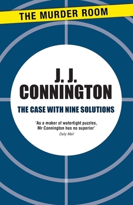 The Case With Nine Solutions by J.J. Connington