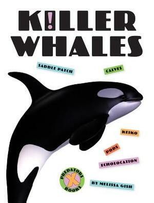 Killer Whales by Melissa Gish