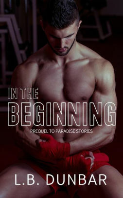 In The Beginning by L.B. Dunbar