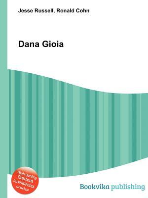 Dana Gioia by Jesse Russell, Ronald Cohn