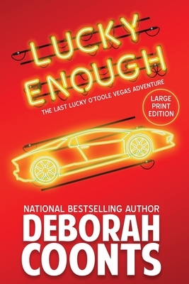 Lucky Enough: Large Print Edition by Deborah Coonts