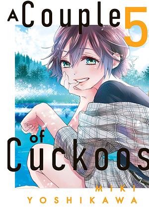 A Couple of Cuckoos, Vol. 5 by Miki Yoshikawa, Miki Yoshikawa