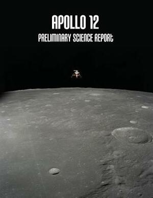Apollo 12: Preliminary Science Report by National Aeronautics and Administration