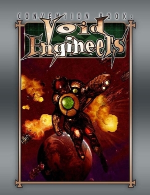 Convention Book: Void Engineers by Ryan Macklin, Jeremy Tidwell, Josh Roby, Malcolm Sheppard, Lillian Cohen-Moore