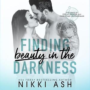 Finding Beauty in the Darkness by Nikki Ash