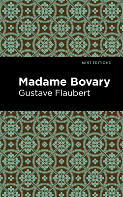 Madame Bovary by Gustave Flaubert