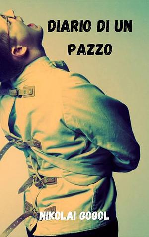 Diario di un pazzo by Federico Alonso, Nikolai Gogol
