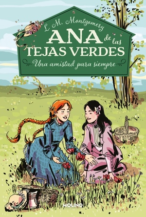 Ana de Las Tejas Verdes: La Llegada by L.M. Montgomery