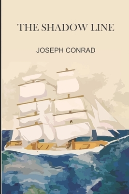 The Shadow Line by Joseph Conrad