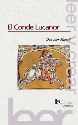 El Conde Lucanor by Don Juan Manuel, Infante De Castilla Juan Manuel, Juan Manuel Don
