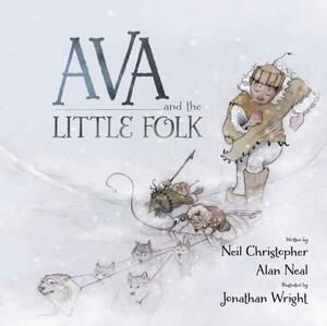 Ava and the Little Folk (Inuktitut) by Neil Christopher, Alan Neal