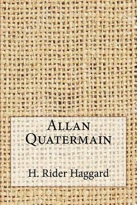 Allan Quatermain by H. Rider Haggard