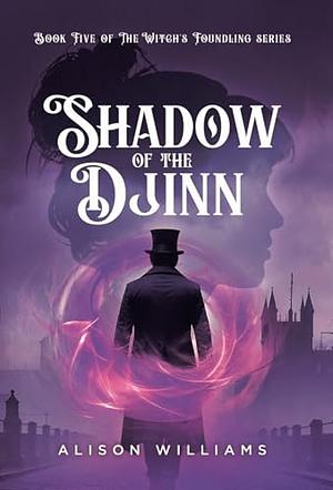 Shadow of the Djinn by Alison Williams