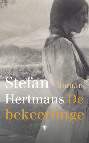 De bekeerlinge by Stefan Hertmans