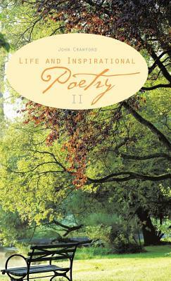 Life and Inspirational Poetry: II by John Crawford