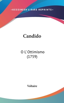 Candido: O L' Ottimismo (1759) by Voltaire