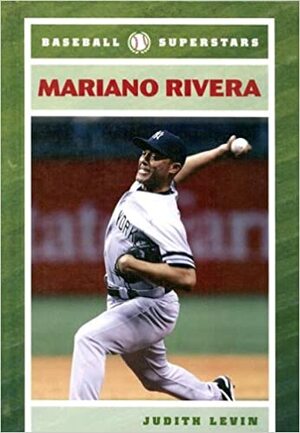 Mariano Rivera by Judith Levin