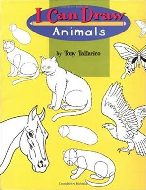 I Can Draw Animals by Tony Tallarico