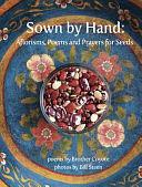 Sown by Hand: Aflorisms, Poems and Prayers for Seeds by Gary Paul Nabhan, Brother Coyote