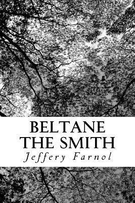 Beltane The Smith by Jeffery Farnol