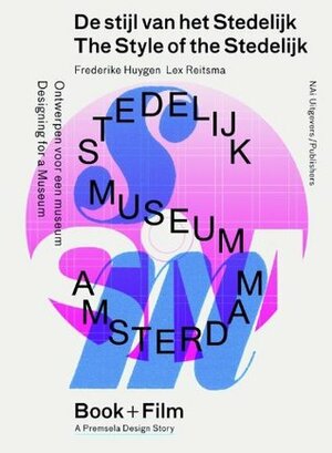 The Style of the Stedelijk: Designing for a Museum DVD and Book by Frederike Huygen