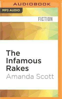 The Infamous Rakes: The Forthright Lady Gillian and the Fickle Fortune-Hunter by Amanda Scott