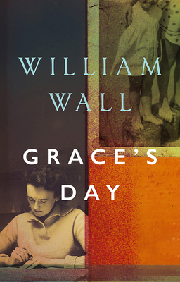 Grace's Day by William Wall