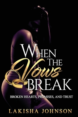 When the Vows Break by Lakisha Johnson