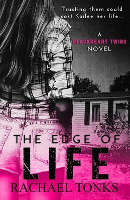 The Edge of Life: A Blackheart Twins Novel (Book One) by R. C. Tonks