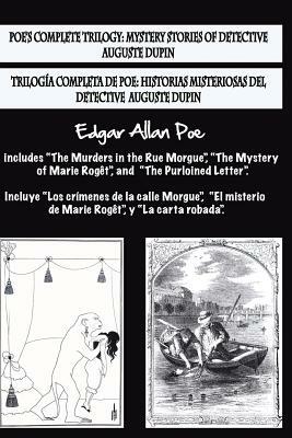 Bilingual Edition: Trilogía completa de Poe / Poe's complete trilogy (Spanish & English Edition): Historias misteriosas del detective A.D by Edgar Allan Poe