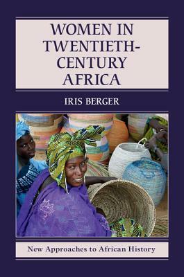 Women in Twentieth-Century Africa by Iris Berger