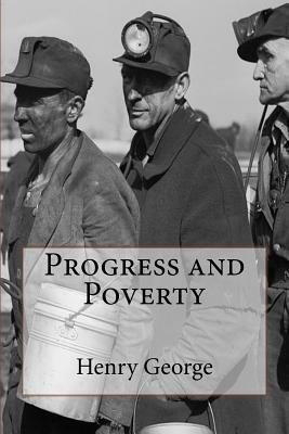 Progress and Poverty by Henry George