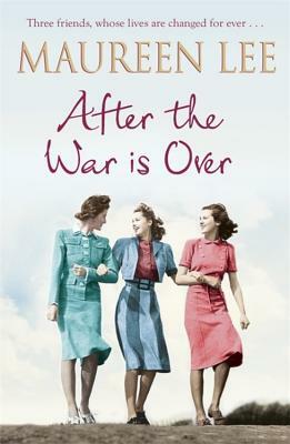 After the War Is Over by Maureen Lee