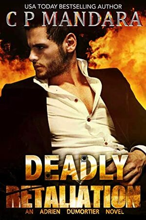 Deadly Retaliation by C.P. Mandara