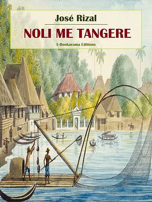 Noli me tangere by José Rizal