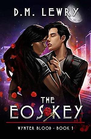 The Eos Key: Wynter Blood Book 1 by D.M. Lewry, Narrated by Robyn Issacs, Jake Sullivan, Aaron Logan