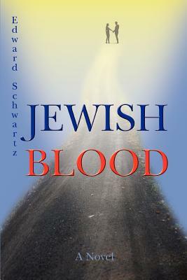 Jewish Blood by Edward Schwartz