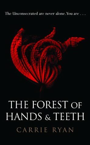 Forest of Hands and Teeth Series by Carrie Ryan