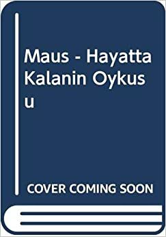 Maus - Hayatta Kalanın Öyküsü by Art Spiegelman