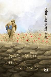 Na zapadu ništa novo by Erich Maria Remarque