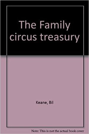 The Family circus treasury by Bil Keane