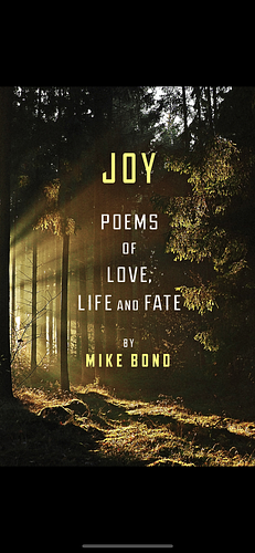 Joy: Poems of love, life and fate by Mike Bond