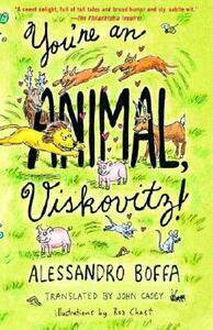 You're an Animal, Viskovitz! by Alessandro Boffa