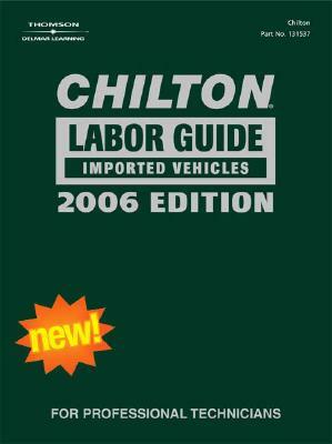 Chilton 2006 Import Labor Guide Manual by Chilton Automotive Books