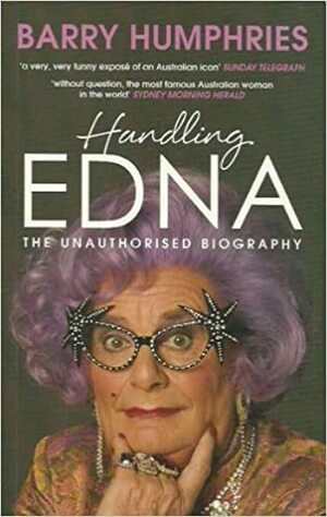 Handling Edna by Barry Humphries