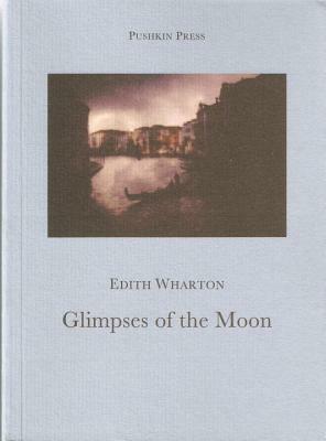 Glimpses of the Moon by Edith Wharton