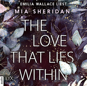 The Love That Lies Within by Mia Sheridan